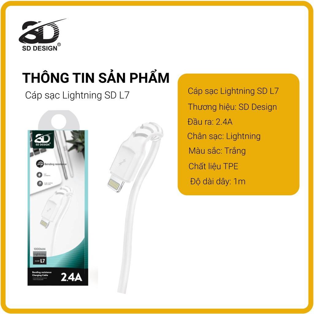 Cáp Sạc 2.4A SD DESIGN L7 sạc nhanh ổn định dây dài 1m dùng cho iphone, ipad bảo hành 1 đổi 1