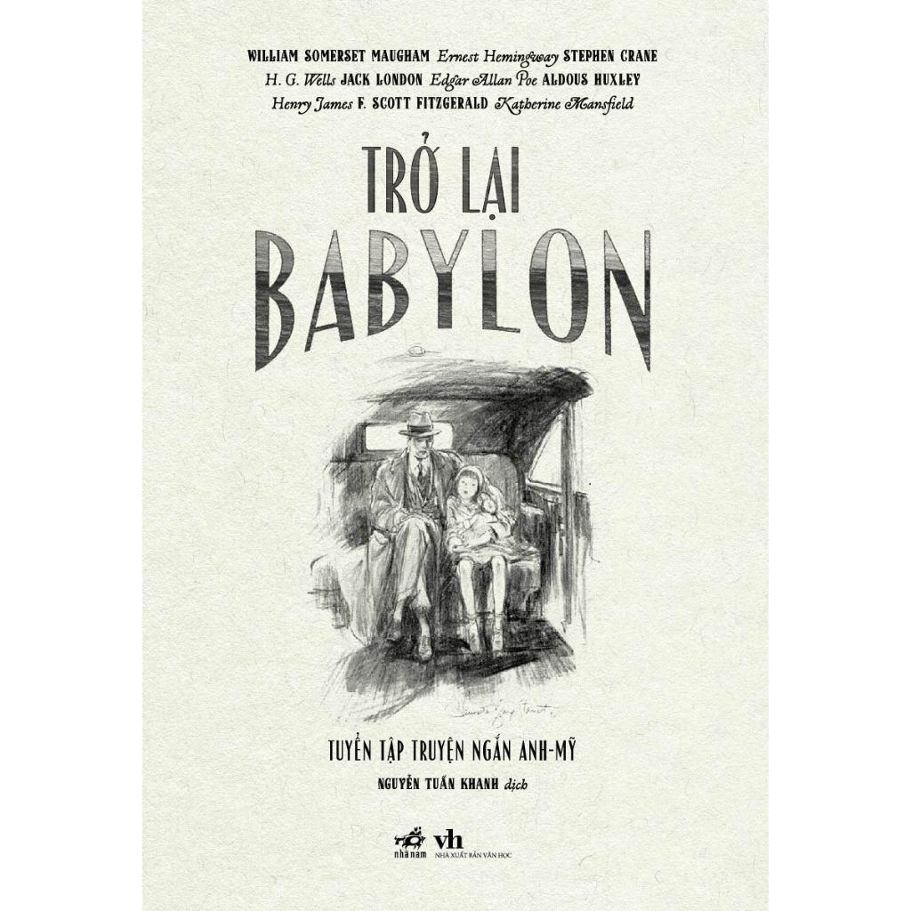 Trở lại Babylon: Tuyển tập truyện ngắn Anh - Mỹ - Bản Quyền