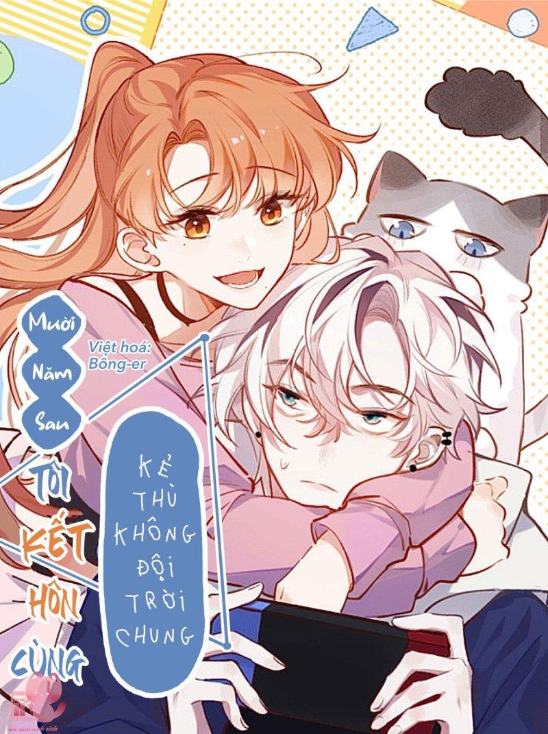 mười năm sau, tôi kết hôn cùng kẻ thù không đội trời chung chapter 18 1