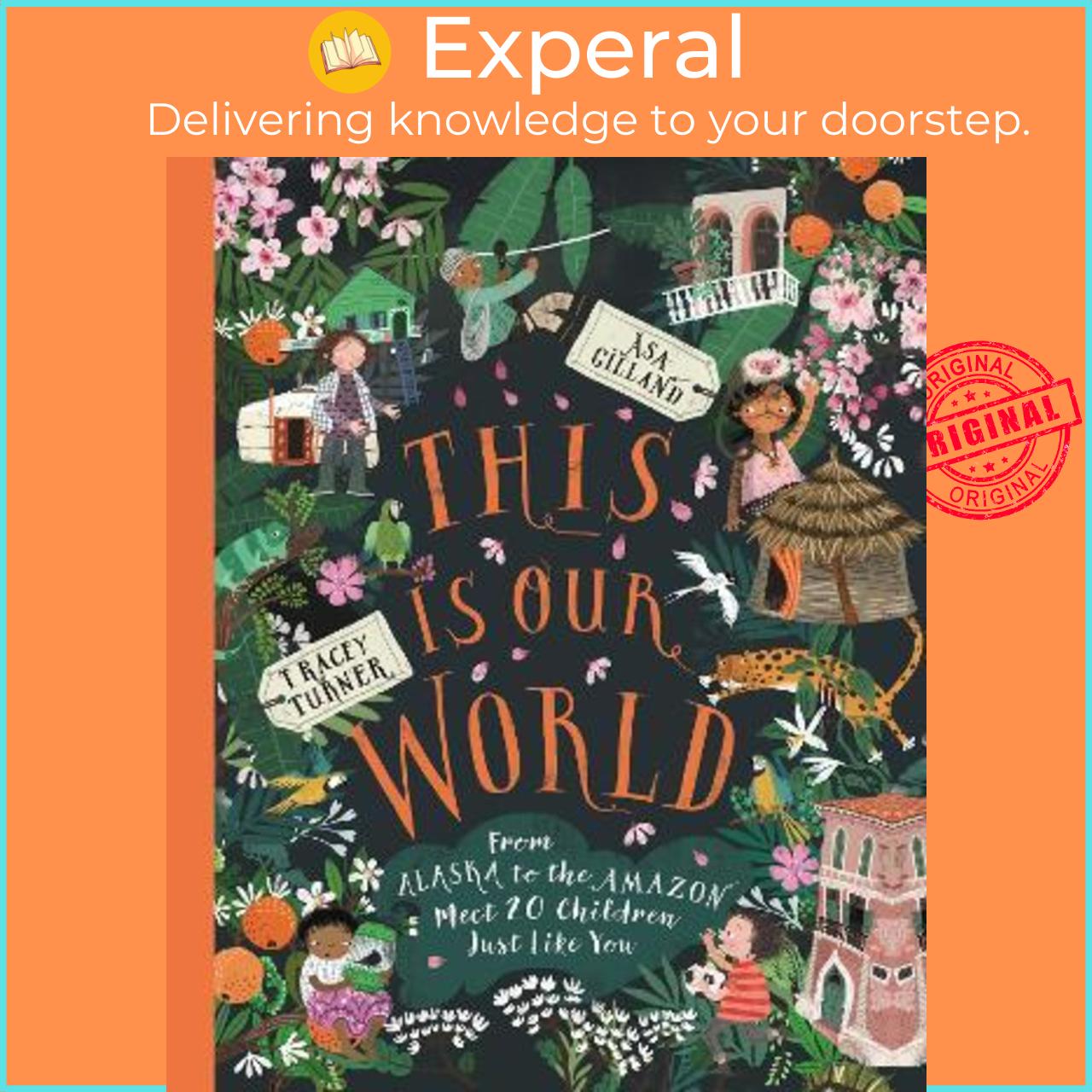 Sách - This Is Our World : From Alaska to the Amazon - Meet 20 Children Just Li by Tracey Turner