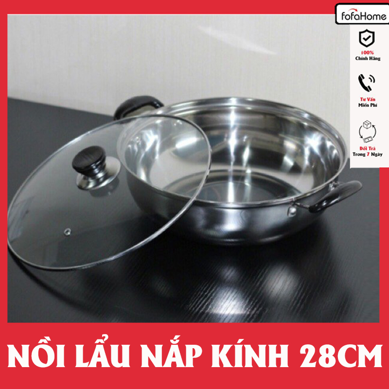 Nồi Lẩu Inox Nắp Kính Dùng Được Cho Mọi Loại Bếp Size 26cm, 28cm 