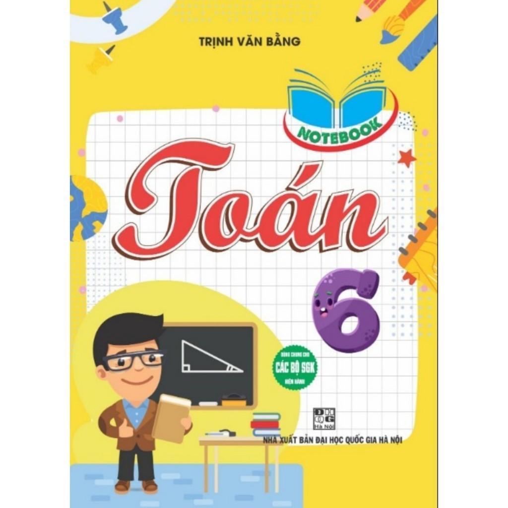 Sách - Notebook Toán 6 - Dùng Chung Cho Các Bộ SGK Hiện Hành - Hồng Ân
