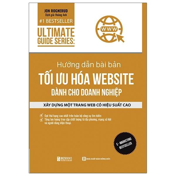 Ultimate Guide Series : Hướng Dẫn Bài Bản Tối Ưu Hóa Website Dành Cho Doanh Nghiệp