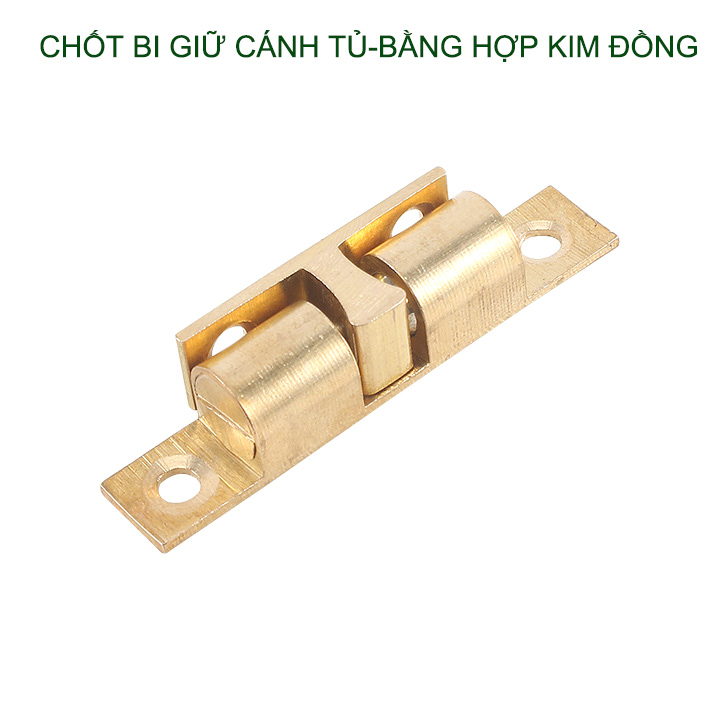 01 Chốt bi giữ cánh tủ, chốt bi gài cánh tù bằng hợp kim đồng, có nhiều cỡ cho khách lựa chọn