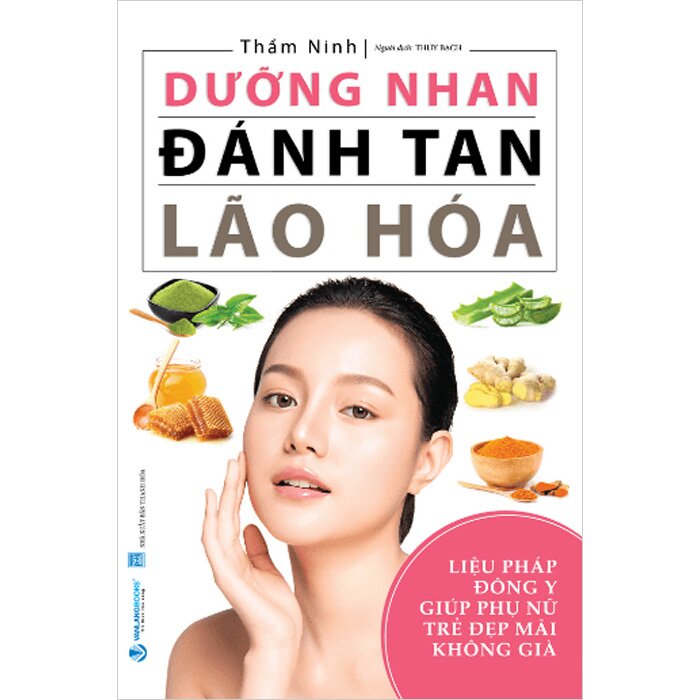 Dưỡng Nhan Đánh Tan Lão Hóa