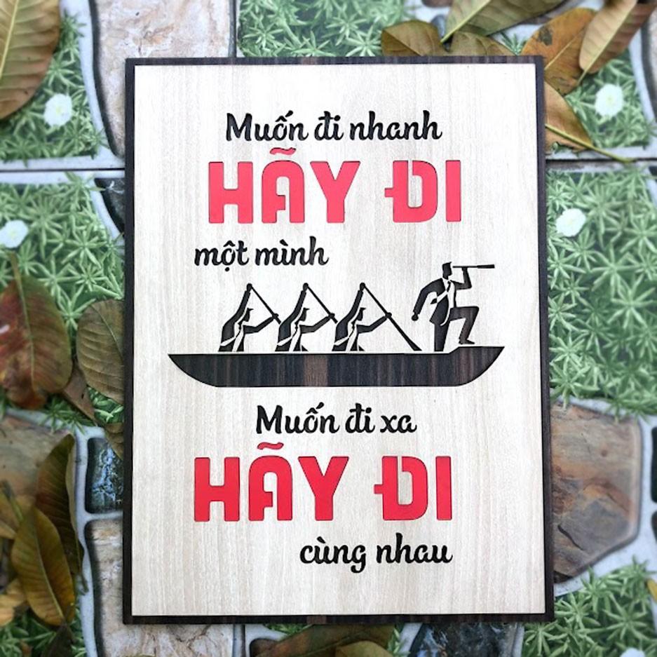 Tranh động lực trang trí văn phòng - Muốn đi nhanh hãy đi một mình Muốn đi xa hãy đi cùng nhau