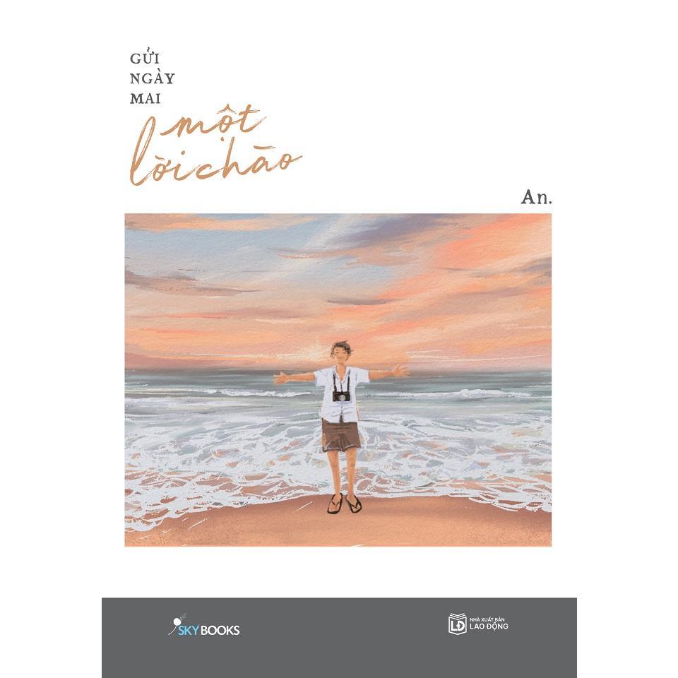 Sách - Gửi Ngày Mai Một Lời Chào - An - AZ Việt Nam