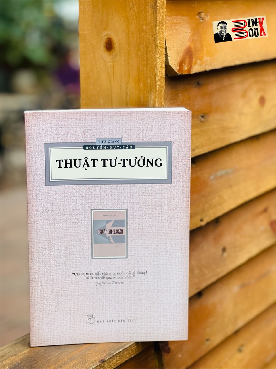 THUẬT TƯ TƯỞNG - Thu Giang Nguyễn Duy Cần - NXB Trẻ - bìa mềm