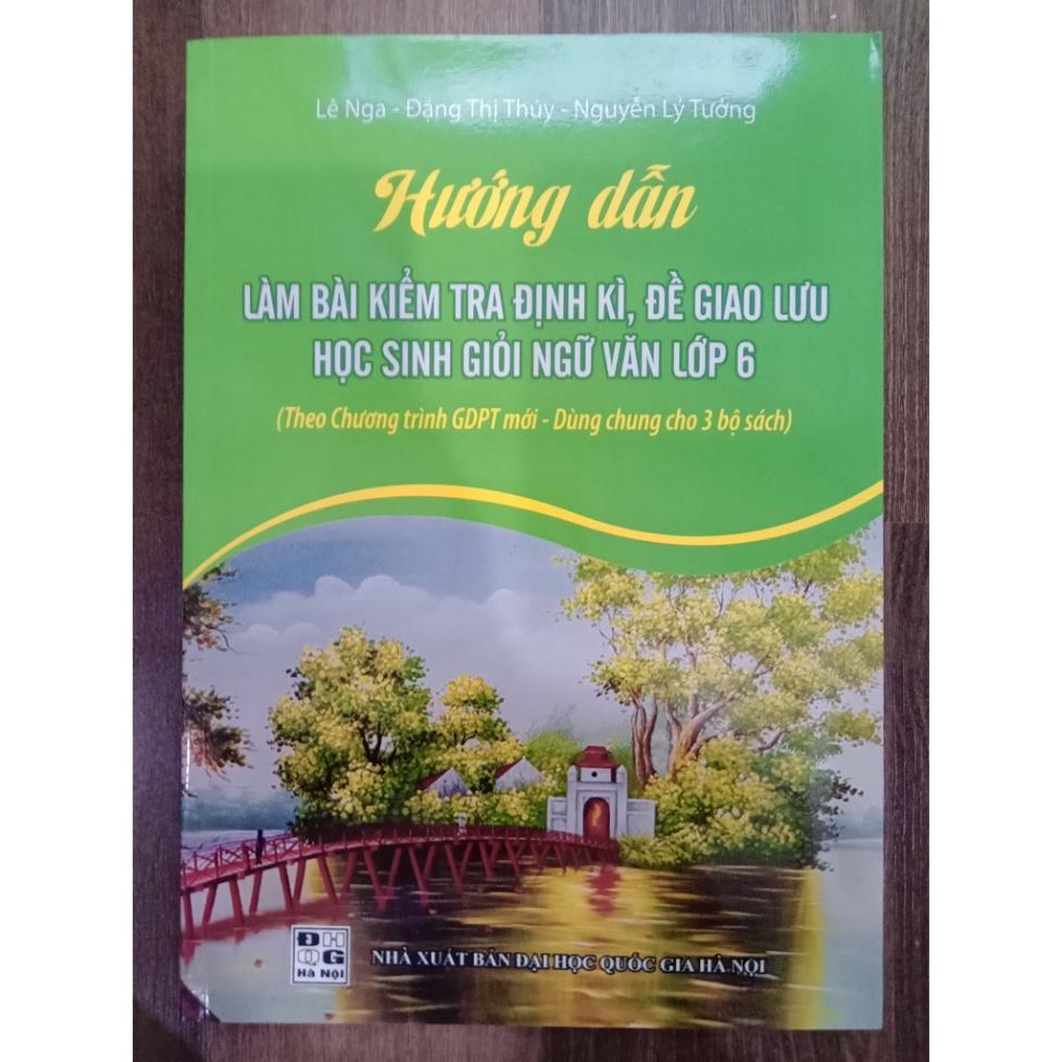 Sách - Combo 2 cuốn Hướng dẫn làm bài kiểm tra định kì + Hướng dẫn làm các dạng bài văn lớp 6