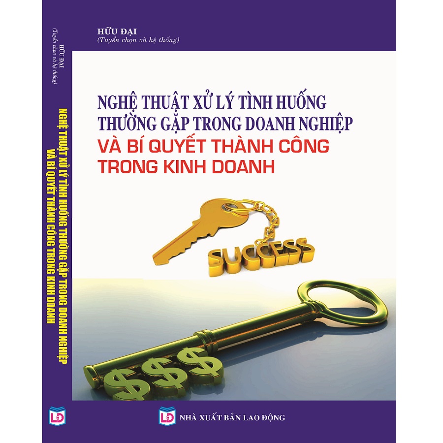 Kỹ Năng Và Nghệ Thuật Xử Lý Tình Huống Trong Doanh Nghiệp Bí Quyết Thành Công Trong Kinh Doanh