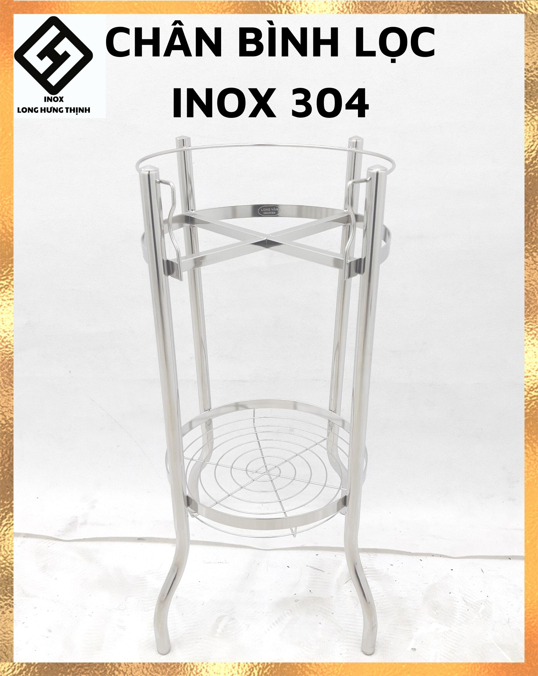 Chân Bình Lọc Nước 100% INOX 304 "đặc" cao cấp, chân kệ, giá đỡ bình nước, kích thước đa dạng, đủ size, tặng kèm nút chân giúp cố định kệ