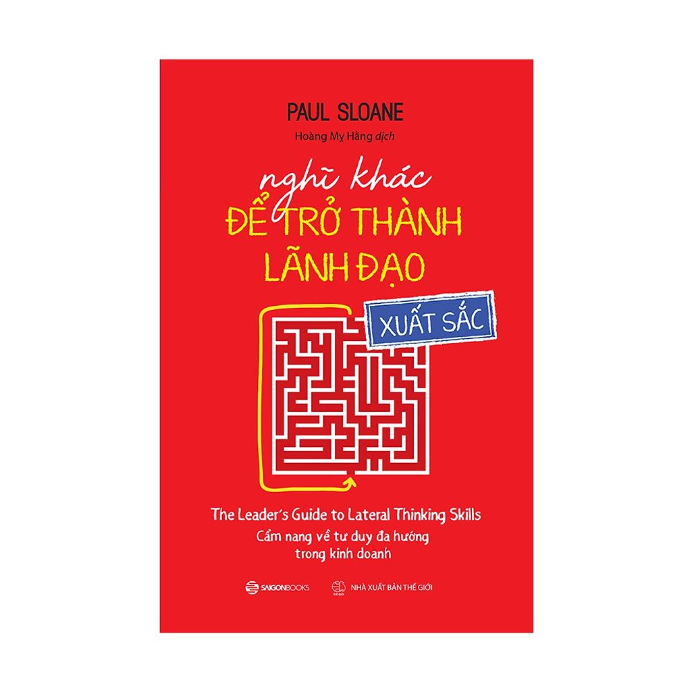 Nghĩ Khác Để Trở Thành Lãnh Đạo Xuất Sắc