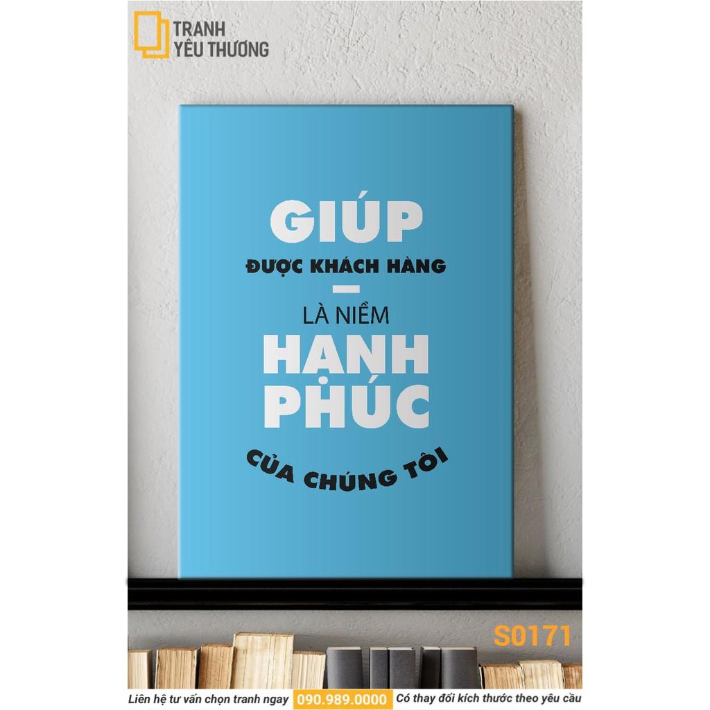 Tranh Văn Phòng tạo động lực - GIÚP ĐƯỢC KHÁCH HÀNG LÀ NIỀM HẠNH PHÚC CỦA CHÚNG TÔI