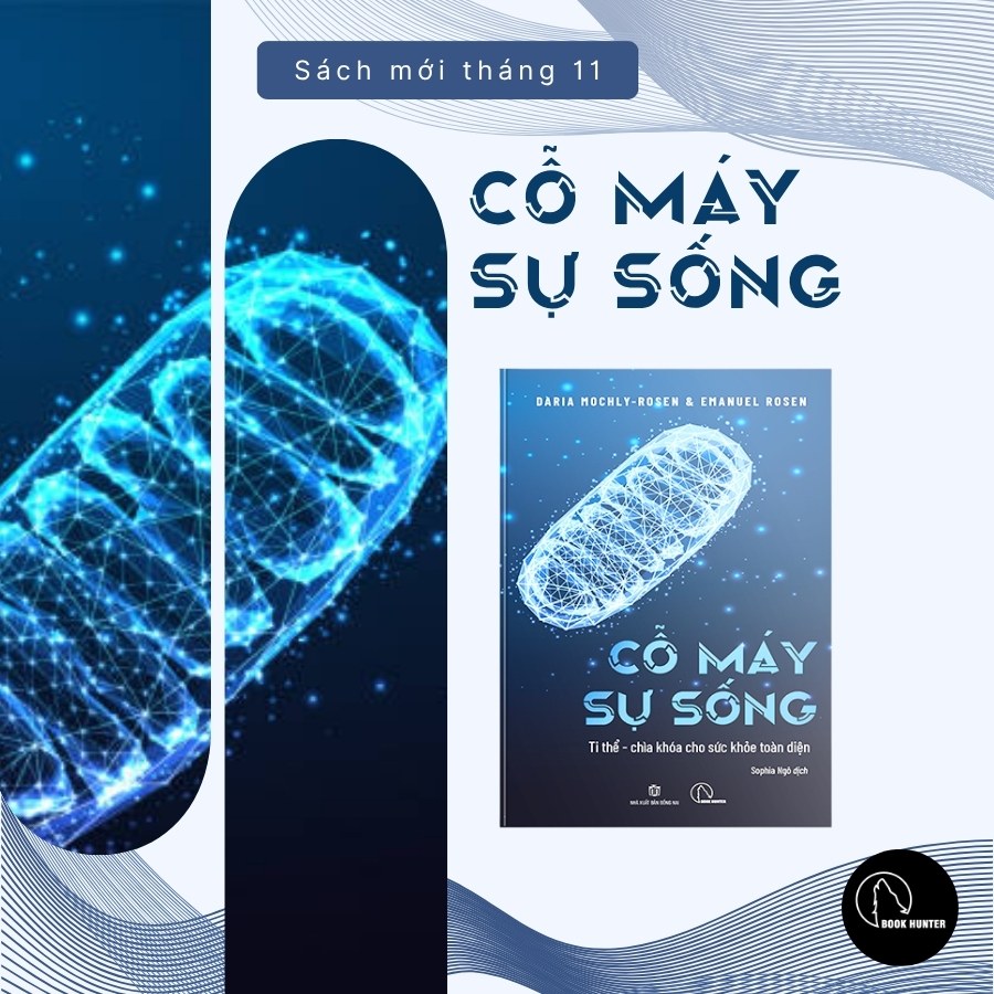 CỖ MÁY SỰ SỐNG: Ti thể - Chìa khóa cho sức khỏe toàn diện – Book Hunter