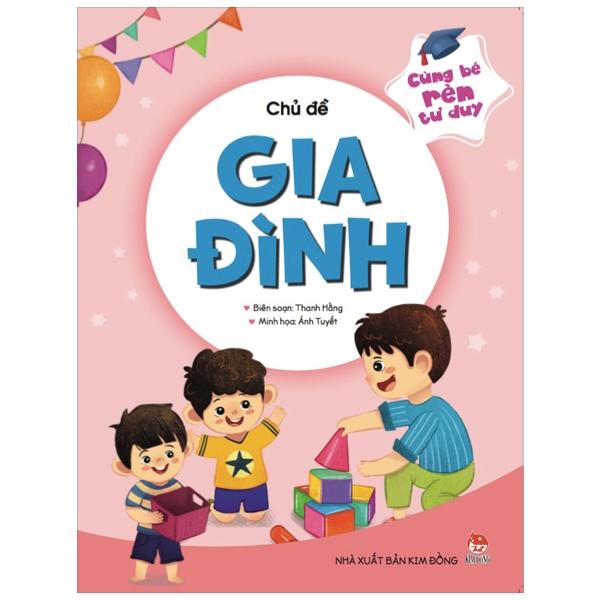 Cùng Bé Rèn Tư Duy - Chủ Đề: Gia Đình