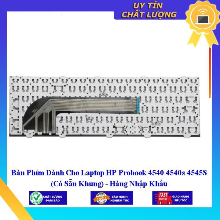 Bàn Phím dùng cho Laptop HP Probook 4540 4540s 4545S   - Hàng Nhập Khẩu New Seal