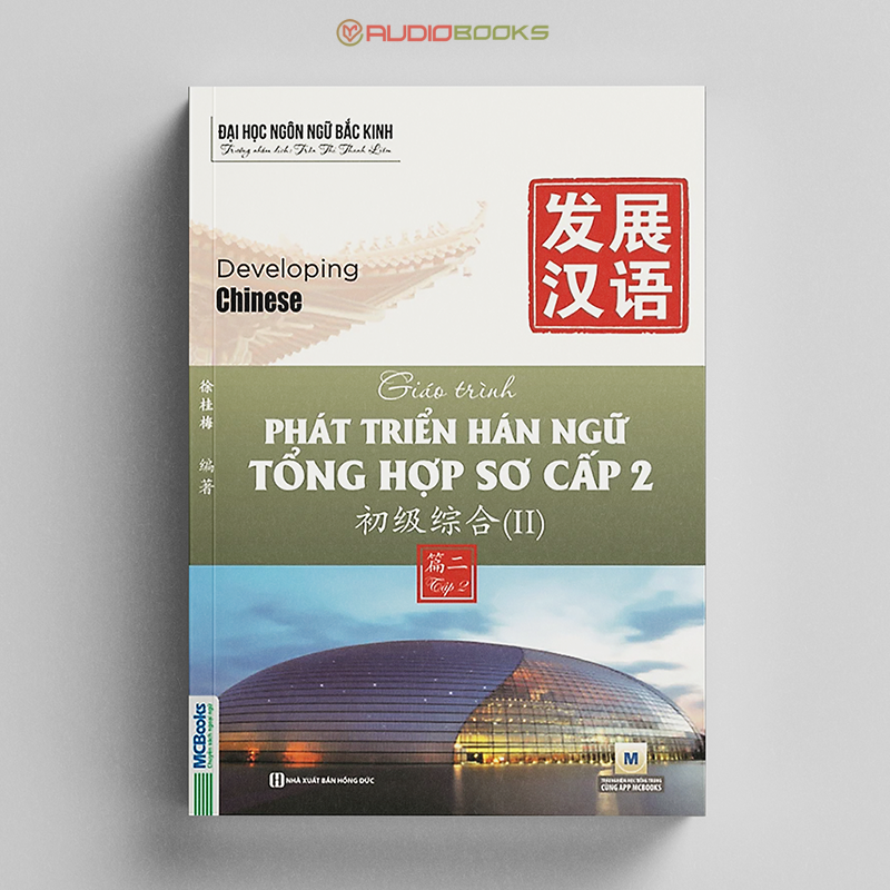 Giáo Trình Phát Triển Hán Ngữ Tổng Hợp Sơ Cấp 2 – Tập 2