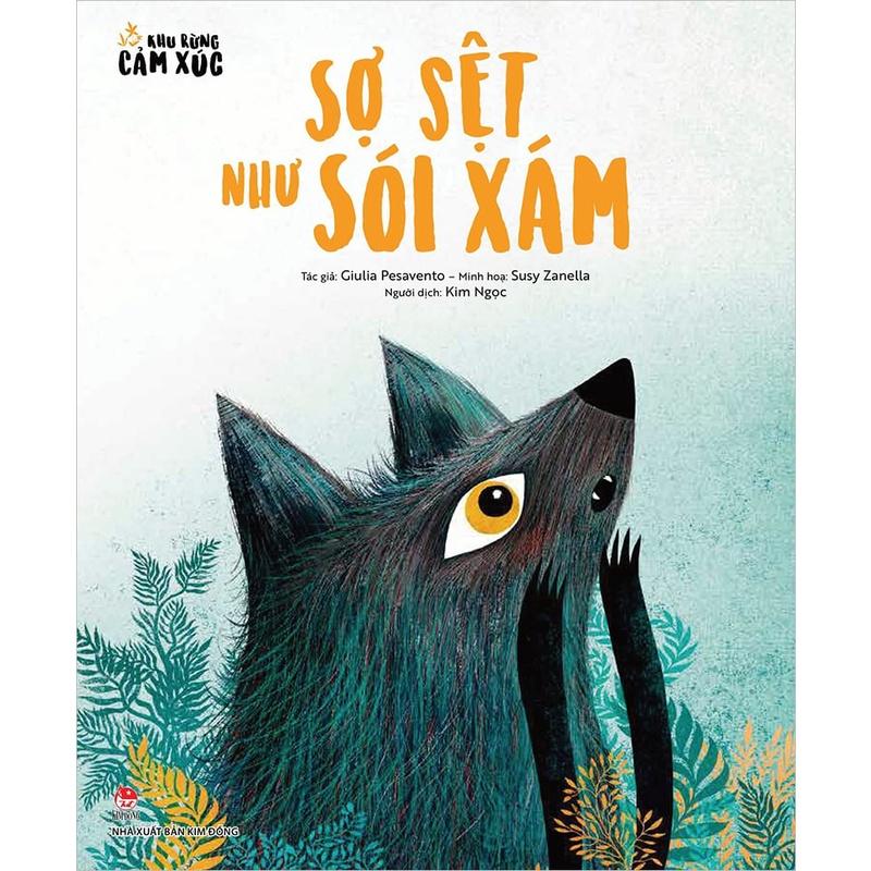 Khu rừng cảm xúc - Sợ sệt như Sói Xám - Bản Quyền