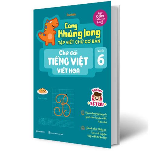 Cùng Khủng Long Tập Viết Chữ Cơ Bản - Quyển 6: Chữ Cái Tiếng Việt Viết Hoa