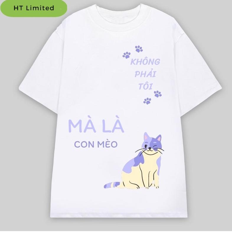 Áo thun thiết kế Unisex "Không phải tôi, Mà là con Mèo", Cotton Cao Cấp 100%