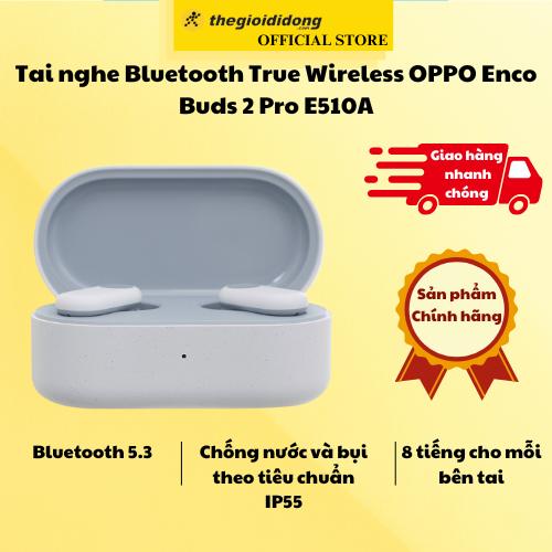 Tai nghe Bluetooth True Wireless OPPO Enco Buds 2 Pro E510A - Hàng chính hãng
