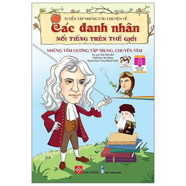 Tuyển Tập Những Câu Chuyện Về Các Danh Nhân Nổi Tiếng Trên Thế Giới – Những Tấm Gương Tập Trung, Chuyên Tâm