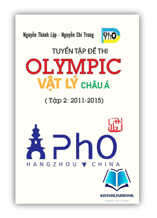 Sách - Tuyển Tập Đề Thi OLYMPIC Vật Lý Châu Á - Tập 2