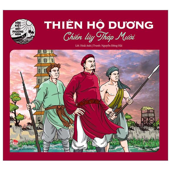 Hào Kiệt Đất Phương Nam - Thiên Hộ Dương - Chiến Lũy Tháp Mười