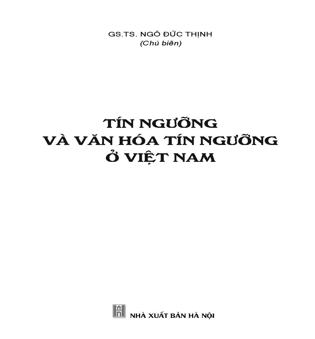 Tín Ngưỡng Và Văn Hóa Tín Ngưỡng Ở Việt Nam (Bản in 2025)