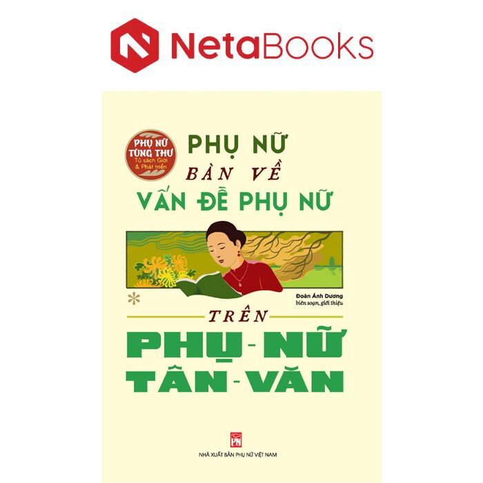 Phụ Nữ Bàn Về Vấn Đề Phụ Nữ Trên Phụ Nữ Tân Văn