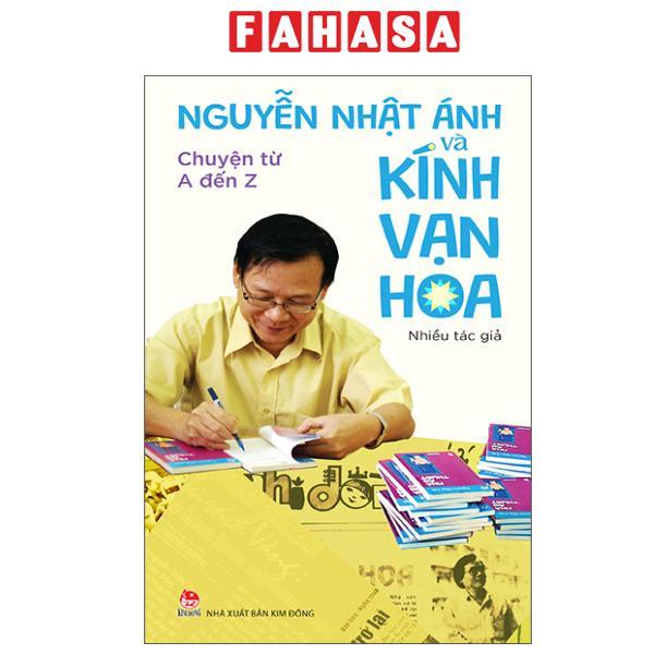 Sách - Nguyễn Nhật Ánh Và Kính Vạn Hoa - Chuyện Từ A Đến Z