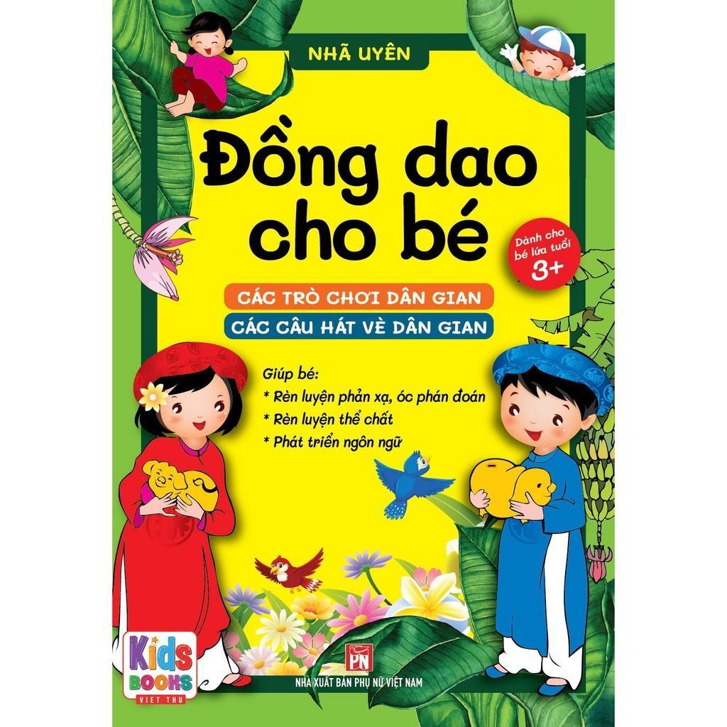 Sách - Đồng Dao Cho Bé Trò Chơi Dân Gian + Thế Giới Quanh Ta Và Cuộc Sống + Ca Dao Đồng Dao Cho Bé Học Nói - Việt Thư