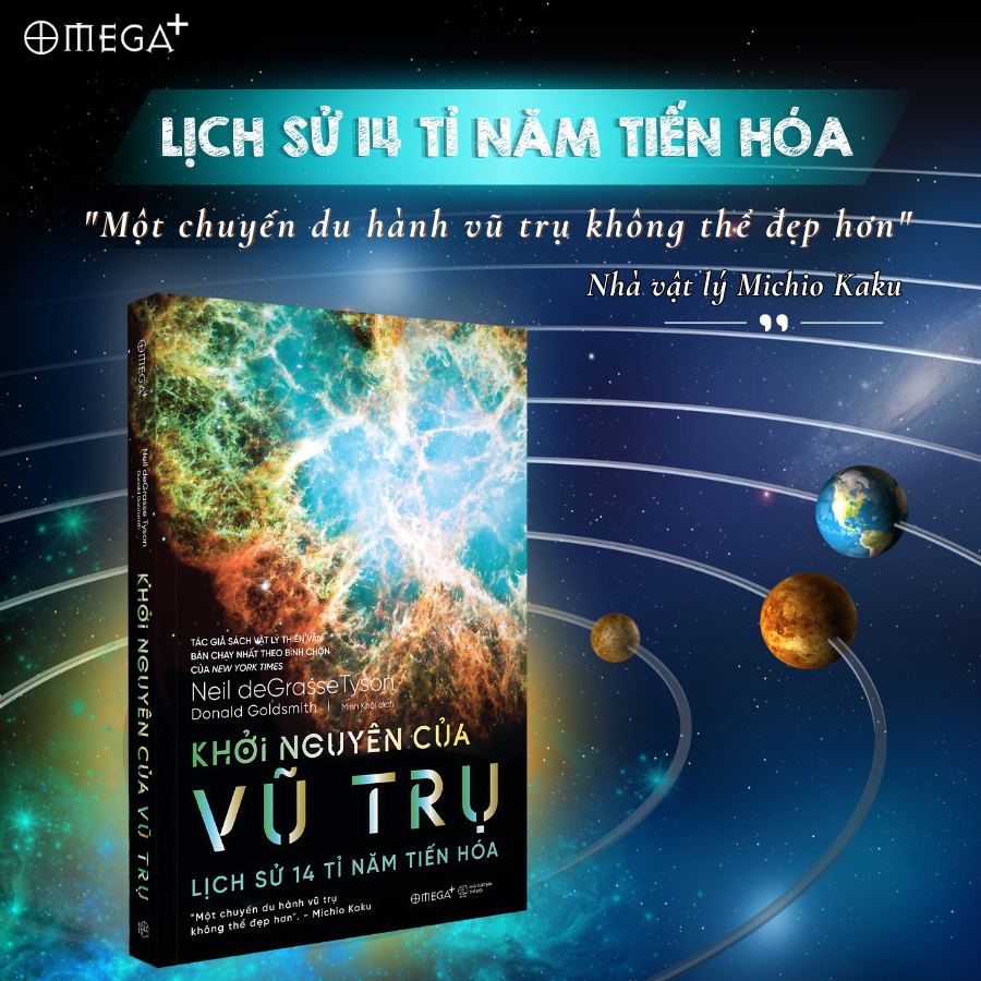 KHỞI NGUYÊN CỦA VŨ TRỤ - LỊCH SỬ 14 TỈ NĂM TIẾN HOÁ - Neil deGrasse Tyson, Donald Goldsmith – Minh Khôi dịch – Alphabooks - NXB Thế Giới