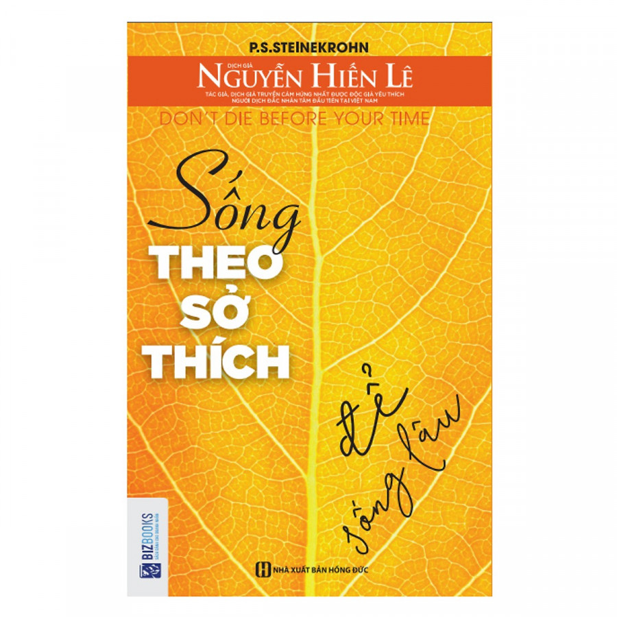 Sống Theo Sở Thích Để Sống Lâu - Nguyễn Hiến Lê
