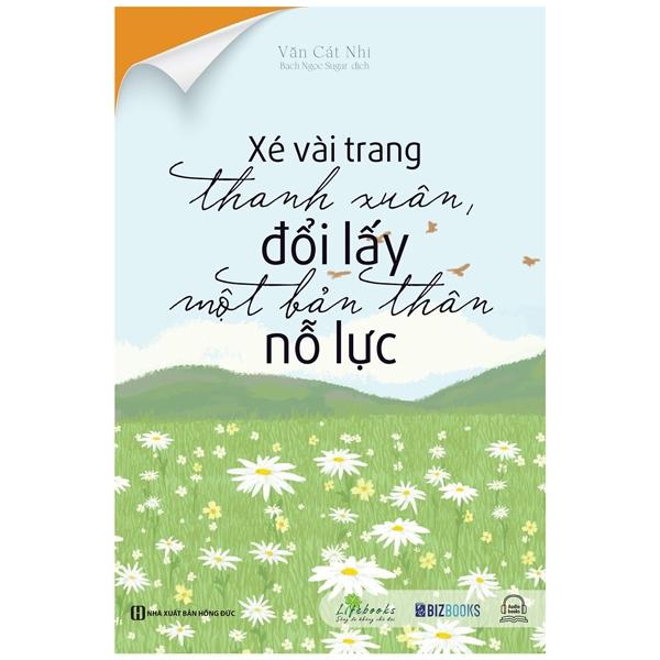 Sách - Xé Vài Trang Thanh Xuân, Đổi Lấy Một Bản Thân Nỗ Lực