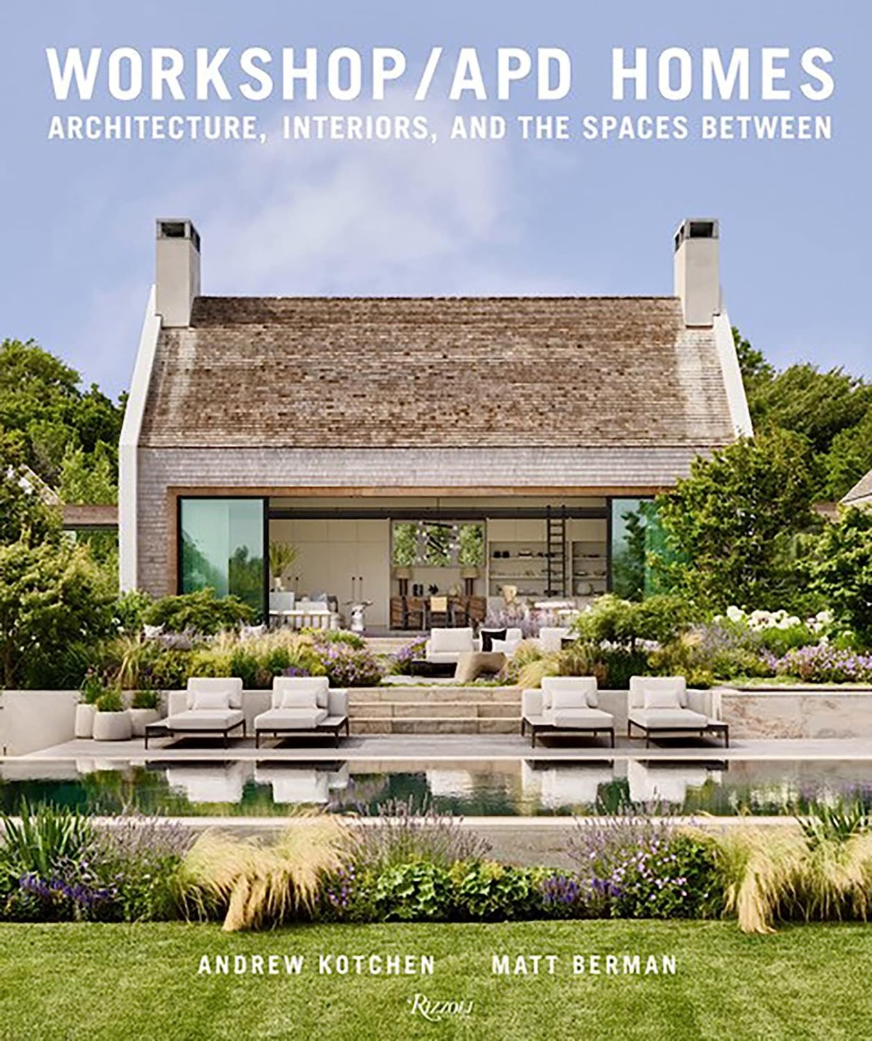 Artbook - Sách Tiếng Anh - Workshop/APD Homes: Architecture, Interiors, and the Spaces Between