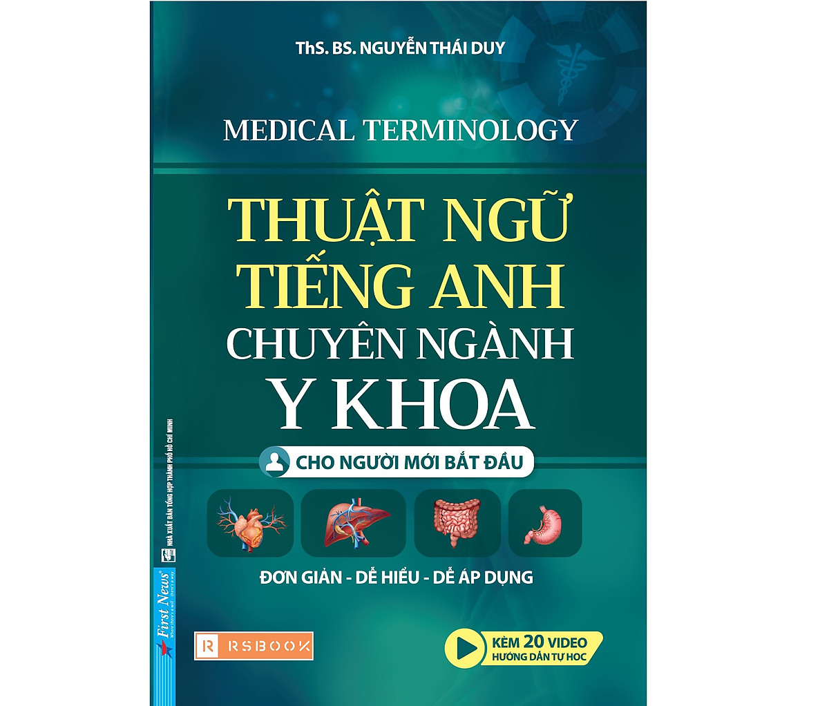 Thuật Ngữ Tiếng Anh Chuyên Ngành Y Khoa - Cho người mới bắt đầu (Medical Terminology)