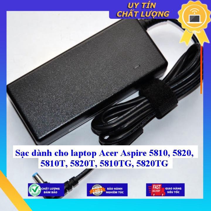 Sạc dùng cho laptop Acer Aspire 5810 5820 5810T 5820T 5810TG 5820TG - Hàng Nhập Khẩu New Seal