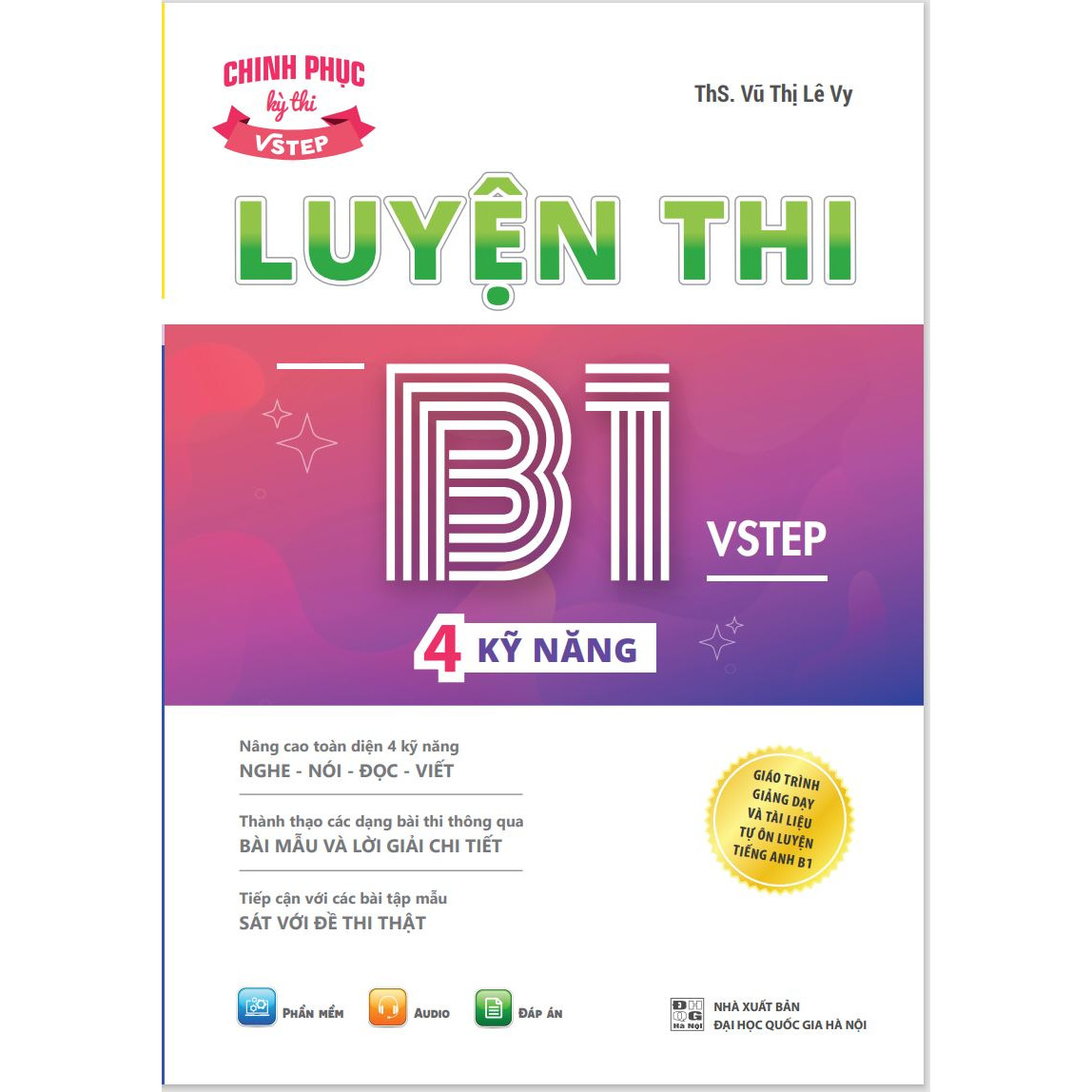 Sách Luyện thi B1 Vstep 4 kỹ năng - Ôn thi chứng chỉ tiếng Anh B1 bậc 3 (bằng B1 tiếng Anh) theo Khung NLNN Việt Nam