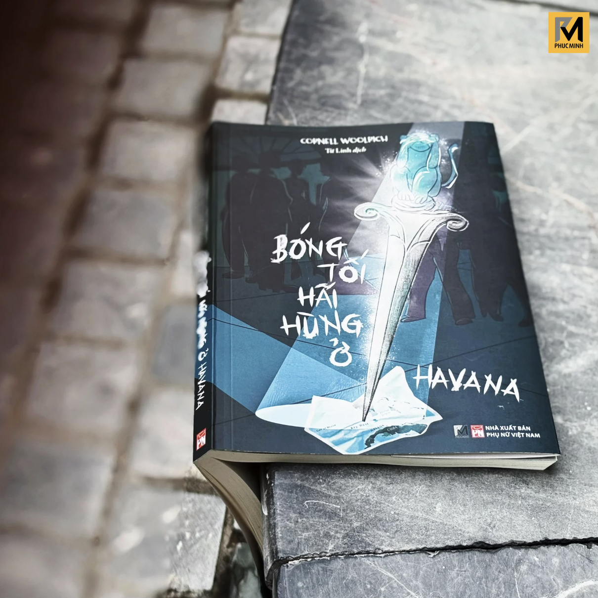 Sách Tiểu Thuyết Trinh Thám - Bóng Tối Hãi Hùng Ở Havana - Cornell Woolrich - Phuc Minh Books