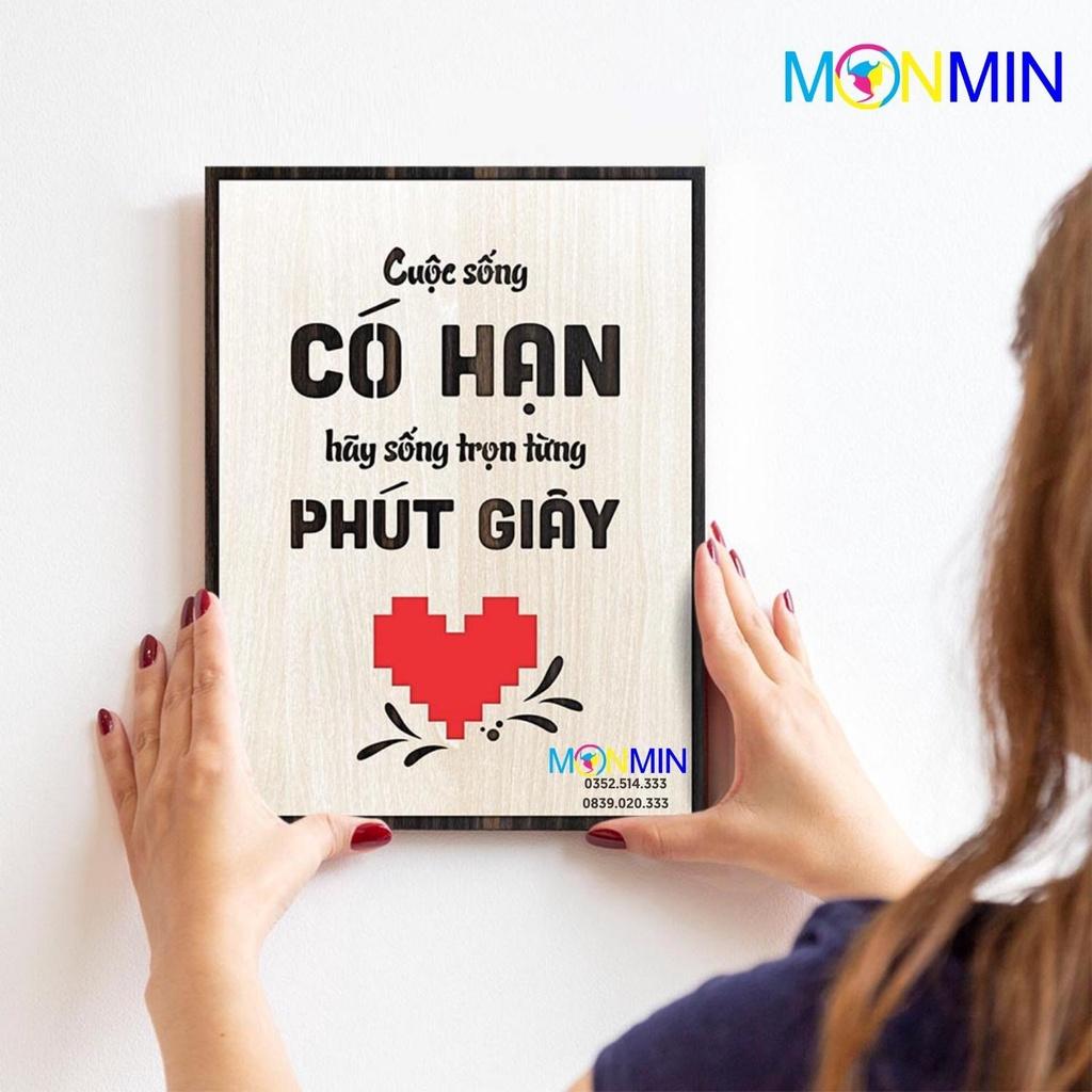 Tranh gỗ slogan tạo động lực Monmin M036 - Cuộc sống có hạn hãy sống trọn từng phút giây