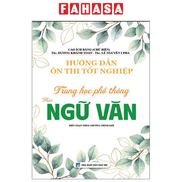 Sách - Hướng Dẫn Ôn Thi Tốt Nghiệp Trung Học Phổ Thông - Môn Ngữ Văn
