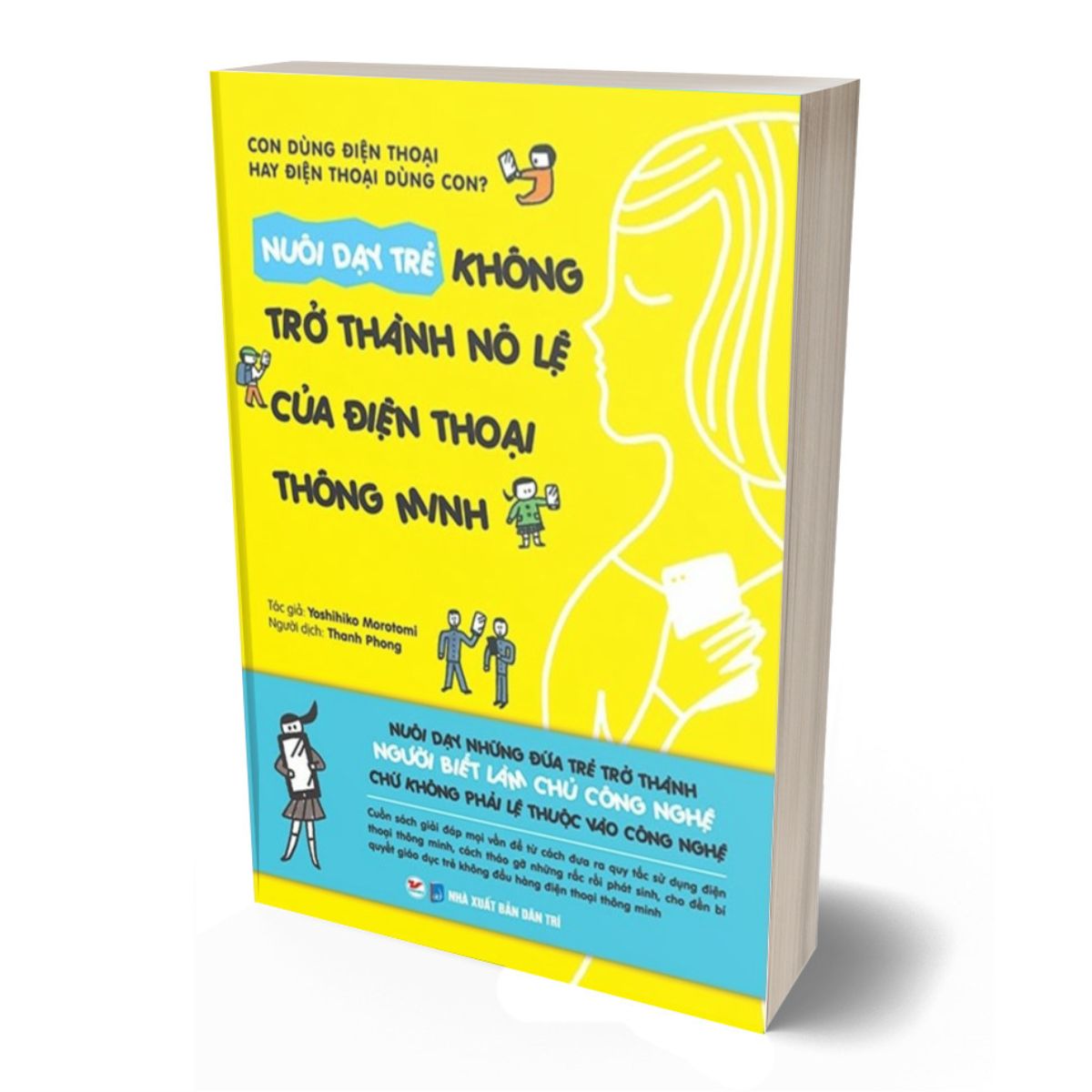 Nuôi Dạy Trẻ Không Trở Thành Nô Lệ Của Điện Thoại Thông Minh