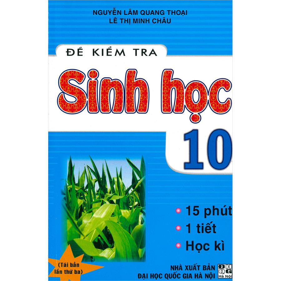 Đề Kiểm Tra Sinh Học 10 - 15 Phút - 1 Tiết  - Học Kì (Tái Bản)