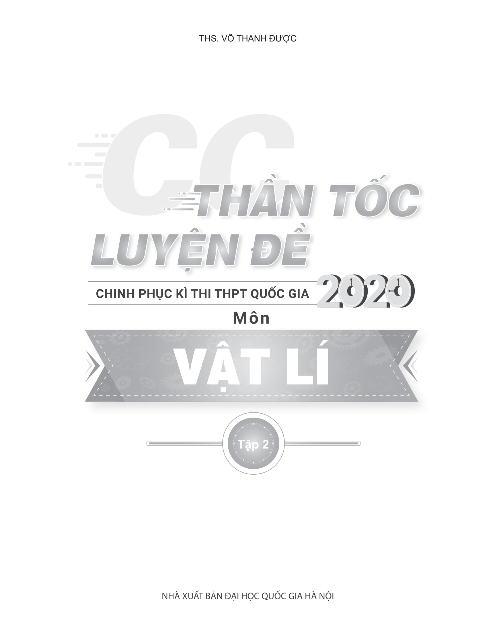 Thần tốc luyện đề 2020 môn Vật lý tập 2 kèm 50 đề thi thử