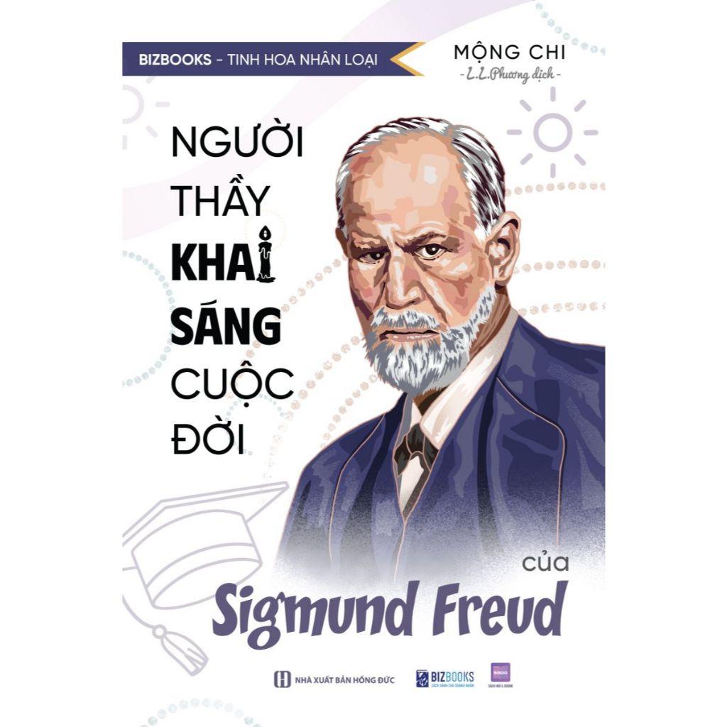 Sách Người Thầy Khai Sáng Cuộc Đời Của Sigmund Freud - Bizbooks