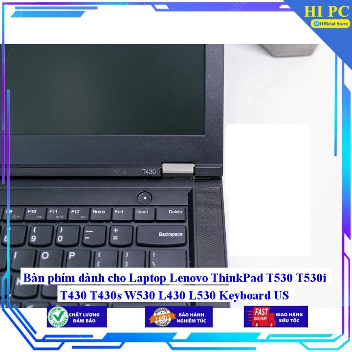 Bàn phím dành cho Laptop Lenovo ThinkPad T530 T530i T430 T430s W530 L430 L530 Keyboard US - Phím Zin - Hàng Nhập Khẩu