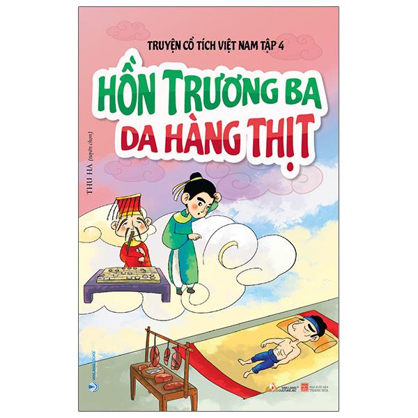 Truyện Cổ Tích Việt Nam - Tập 4: Hồn Trương Ba Da Hàng Thịt