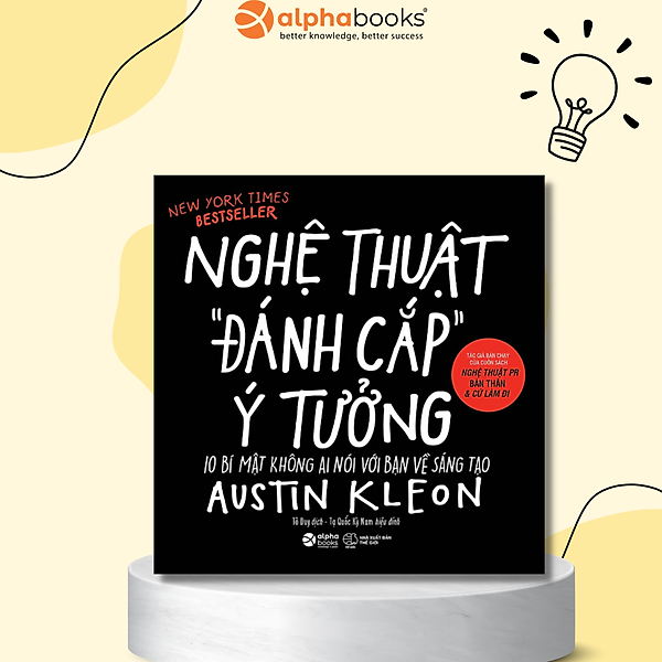 Sách Nghệ Thuật Đánh Cắp Ý Tưởng 10 Bí Mật Không Ai Nói Với Bạn Về Sáng Tạo