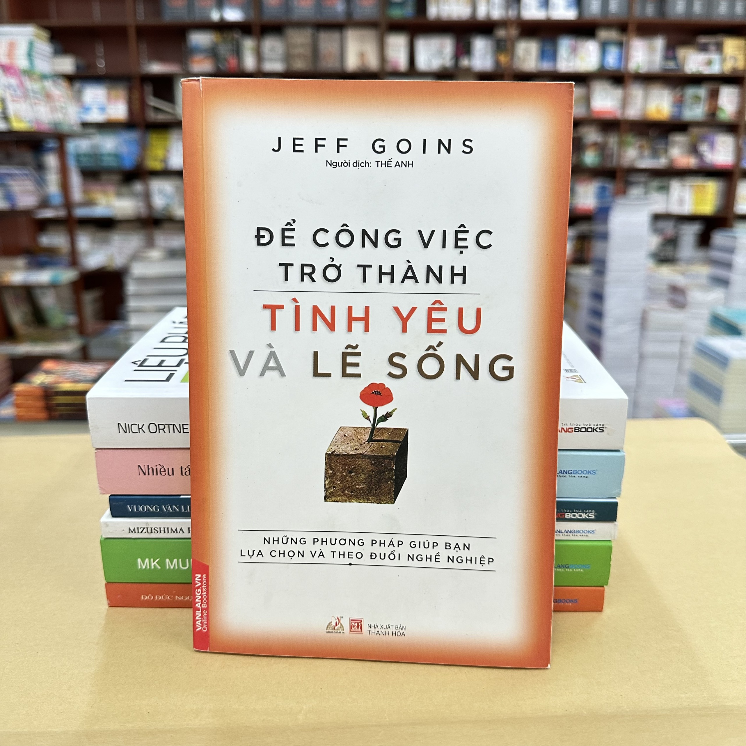 Sách Để Công Việc Trở Thành Tình Yêu Và Lẽ Sống